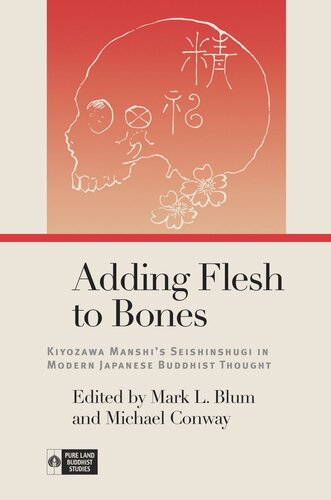 Adding Flesh to Bones: Kiyozawa Manshi’s Seishinshugi in Modern Japanese Buddhist Thought (PDF/EPUB Version)