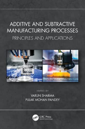 Additive and Subtractive Manufacturing Processes: Principles and Applications (PDF/EPUB Version)