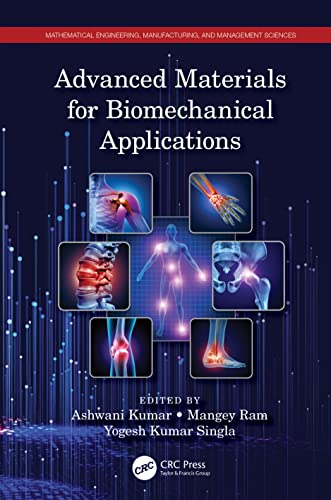 Advanced Materials for Biomechanical Applications (Mathematical Engineering, Manufacturing, and Management Sciences) (PDF/EPUB Version)
