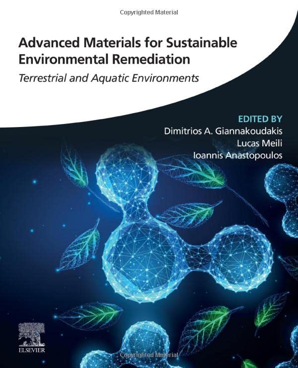 Advanced Materials for Sustainable Environmental Remediation: Terrestrial and Aquatic Environments (PDF/EPUB Version)