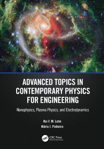 Advanced Topics in Contemporary Physics for Engineering: Nanophysics, Plasma Physics, and Electrodynamics (PDF/EPUB Version)