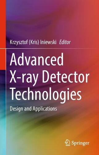 Advanced X-ray Detector Technologies: Design and Applications (PDF/EPUB Version)