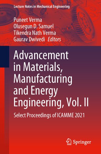 Advancement in Materials, Manufacturing and Energy Engineering, Vol. II: Select Proceedings of ICAMME 2021 (Lecture Notes in Mechanical Engineering) (PDF/EPUB Version)
