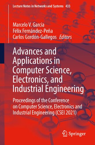 Advances and Applications in Computer Science, Electronics, and Industrial Engineering: Proceedings of the Conference on Computer Science, Electronics and Industrial Engineering (CSEI 2021) (PDF/EPUB Version)