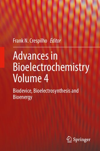 Advances in Bioelectrochemistry Volume 4: Biodevice, Bioelectrosynthesis and Bioenergy (Advances in Bioelectrochemistry, 4) (PDF/EPUB Version)