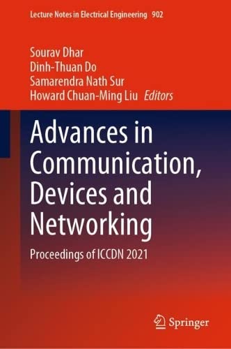 Advances in Communication, Devices and Networking: Proceedings of ICCDN 2021 (PDF/EPUB Version)
