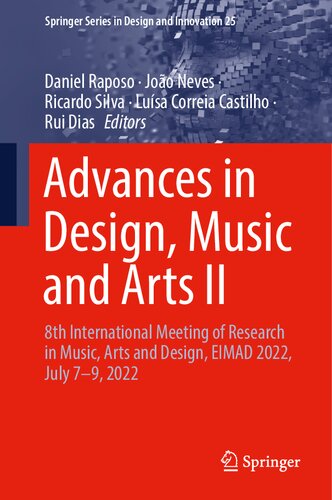 Advances in Design, Music and Arts II: 8th International Meeting of Research in Music, Arts and Design, EIMAD 2022, July 7–9, 2022 (Springer Series in Design and Innovation, 25) (PDF/EPUB Version)