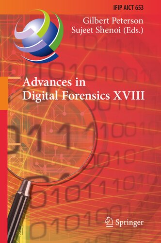 Advances in Digital Forensics XVIII: 18th IFIP WG 11.9 International Conference, Virtual Event, January 3–4, 2022, Revised Selected Papers (IFIP ... and Communication Technology, 653) (PDF/EPUB Version)