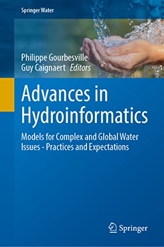Advances in Hydroinformatics: Models for Complex and Global Water Issues?Practices and Expectations (PDF/EPUB Version)