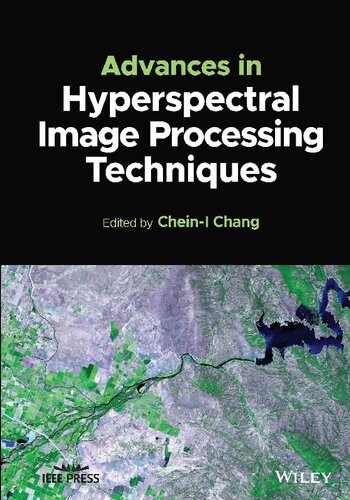 Advances in Hyperspectral Image Processing Techniques (IEEE Press) (PDF/EPUB Version)