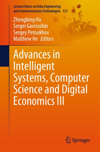 Advances in Intelligent Systems, Computer Science and Digital Economics III (Lecture Notes on Data Engineering and Communications Technologies) (PDF/EPUB Version)