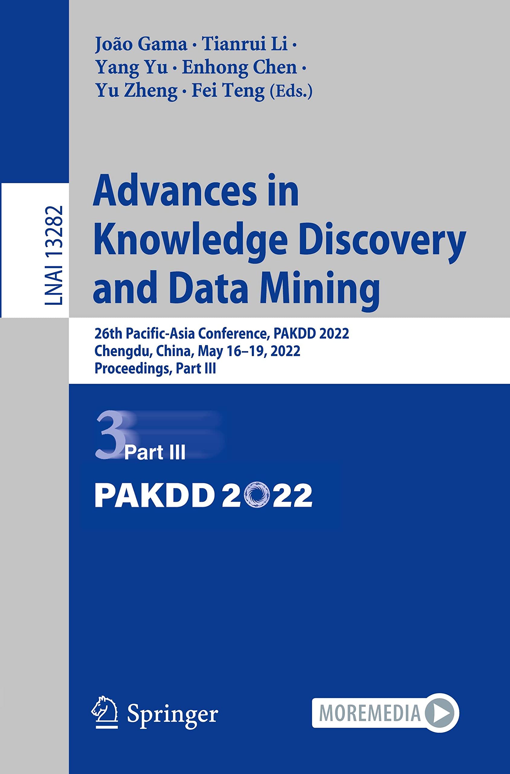 Advances in Knowledge Discovery and Data Mining: 26th Pacific-Asia Conference, PAKDD 2022, Chengdu, China, May 16–19, 2022, Proceedings, Part III (PDF/EPUB Version)