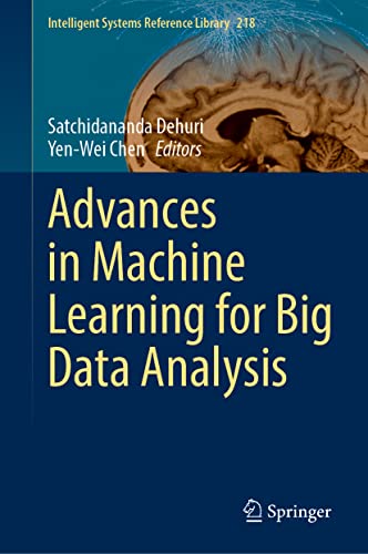 Advances in Machine Learning for Big Data Analysis (Intelligent Systems Reference Library, 218) (PDF/EPUB Version)