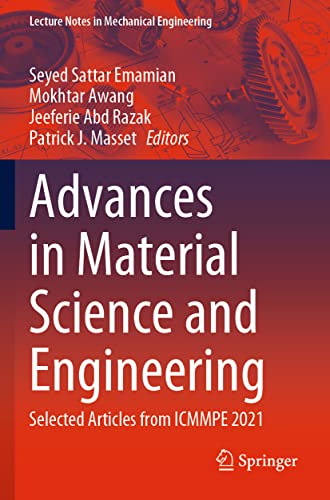 Advances in Material Science and Engineering: Selected Articles from ICMMPE 2021 (Lecture Notes in Mechanical Engineering) (PDF/EPUB Version)