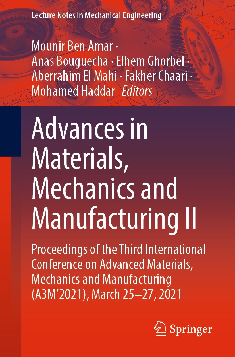 Advances in Materials, Mechanics and Manufacturing II: Proceedings of the Third International Conference on Advanced Materials, Mechanics and Manufacturing (A3M’2021), March 25-27, 2021 (PDF/EPUB Version)