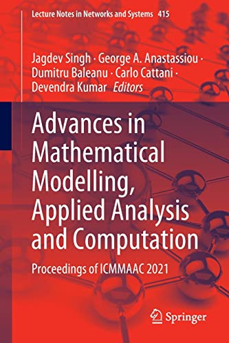 Advances in Mathematical Modelling, Applied Analysis and Computation: Proceedings of ICMMAAC 2021 (Lecture Notes in Networks and Systems, 415) (PDF/EPUB Version)