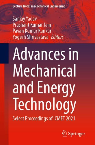 Advances in Mechanical and Energy Technology: Select Proceedings of ICMET 2021 (Lecture Notes in Mechanical Engineering) (PDF/EPUB Version)