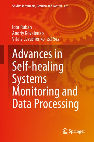 Advances in Self-healing Systems Monitoring and Data Processing (Studies in Systems, Decision and Control, 425) (PDF/EPUB Version)