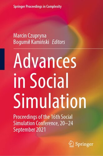 Advances in Social Simulation: Proceedings of the 16th Social Simulation Conference, 20–24 September 2021 (Springer Proceedings in Complexity) (PDF/EPUB Version)