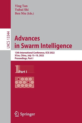 Advances in Swarm Intelligence: 13th International Conference, ICSI 2022, Xi'an, China, July 15–19, 2022, Proceedings, Part I (Lecture Notes in Computer Science, 13344) (PDF/EPUB Version)