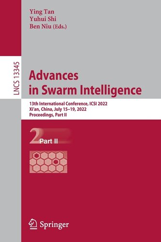 Advances in Swarm Intelligence: 13th International Conference, ICSI 2022, Xi'an, China, July 15–19, 2022, Proceedings, Part II (Lecture Notes in Computer Science, 13345) (PDF/EPUB Version)