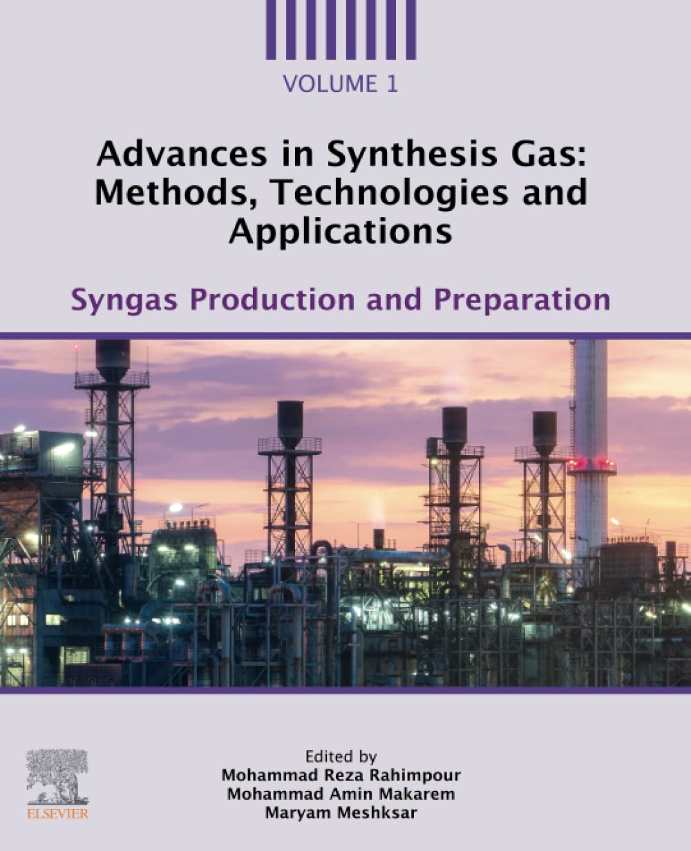 Advances in Synthesis Gas: Methods, Technologies and Applications, Volume 1: Syngas Production and Preparation (PDF/EPUB Version)