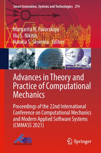 Advances in Theory and Practice of Computational Mechanics: Proceedings of the 22nd International Conference on Computational Mechanics and Modern ... Innovation, Systems and Technologies, 274) (PDF/EPUB Version)