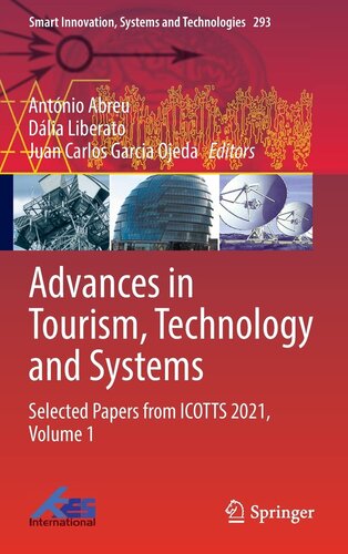 Advances in Tourism, Technology and Systems: Selected Papers from ICOTTS 2021, Volume 1 (Smart Innovation, Systems and Technologies, 293) (PDF/EPUB Version)