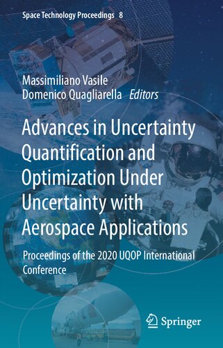 Advances in Uncertainty Quantification and Optimization Under Uncertainty with Aerospace Applications: Proceedings of the 2020 UQOP International Conference (Space Technology Proceedings, 8) (PDF/EPUB Version)