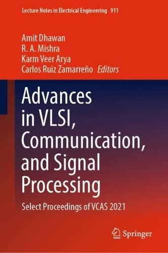 Advances in VLSI, Communication, and Signal Processing: Select Proceedings of VCAS 2021 (PDF/EPUB Version)