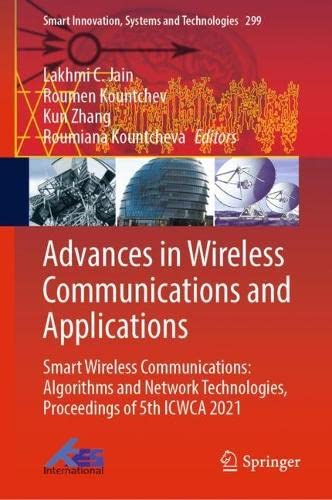 Advances in Wireless Communications and Applications: Smart Wireless Communications: Algorithms and Network Technologies, Proceedings of 5th ICWCA (PDF/EPUB Version)