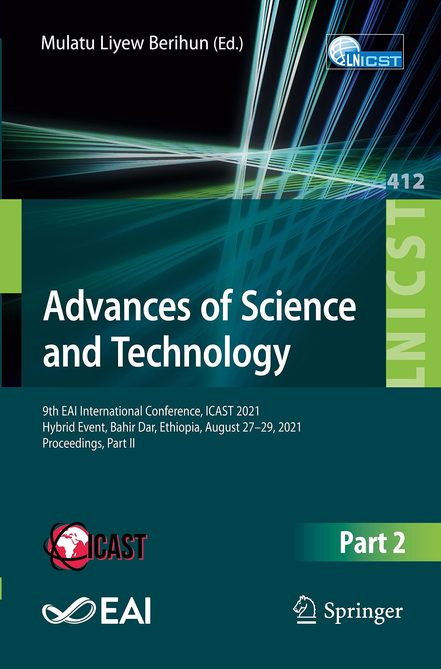 Advances of Science and Technology: 9th EAI International Conference, ICAST 2021 Hybrid Event, Bahir Dar, Ethiopia, August 27–29, 2021 Proceedings, Part II (PDF/EPUB Version)