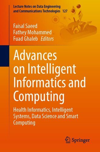 Advances on Intelligent Informatics and Computing: Health Informatics, Intelligent Systems, Data Science and Smart Computing (Lecture Notes on Data Engineering and Communications Technologies, 127) (PDF/EPUB Version)