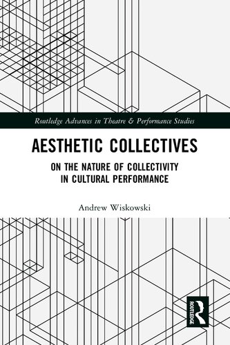 Aesthetic Collectives: On the Nature of Collectivity in Cultural Performance (PDF/EPUB Version)