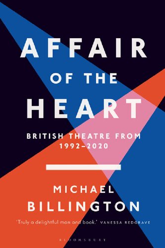 Affair of the Heart: British Theatre from 1992 to 2020 (PDF/EPUB Version)