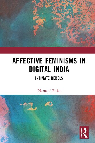 Affective Feminisms in Digital India: Intimate Rebels (PDF/EPUB Version)