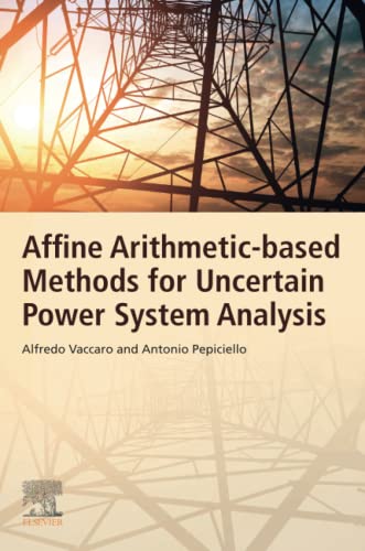 Affine Arithmetic-Based Methods for Uncertain Power System Analysis (PDF/EPUB Version)