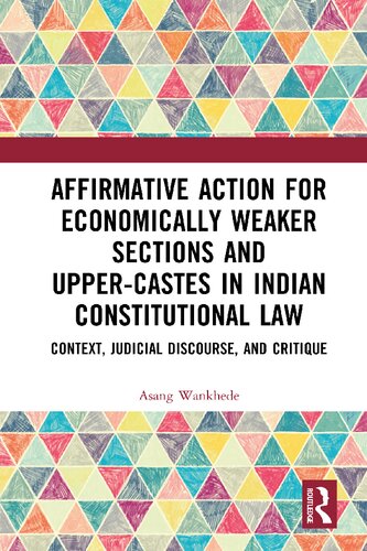 Affirmative Action for Economically Weaker Sections and Upper-Castes in Indian Constitutional Law Context (PDF/EPUB Version)