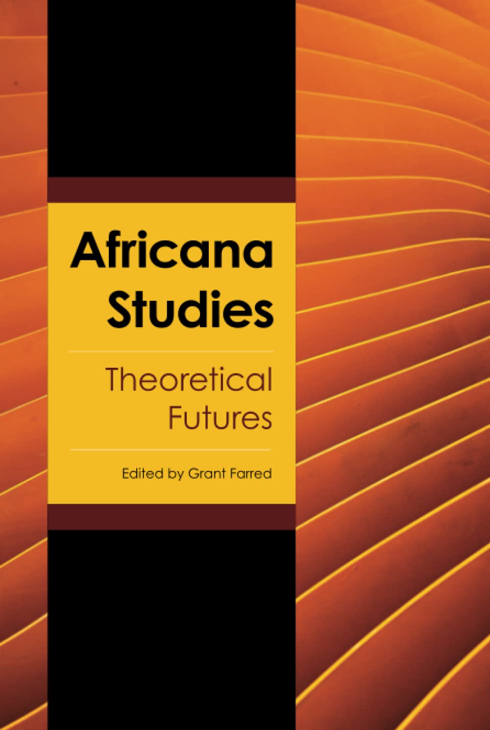 Africana Studies: Theoretical Futures (PDF/EPUB Version)