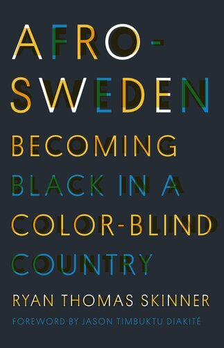Afro-Sweden: Becoming Black in a Color-Blind Country (PDF/EPUB Version)
