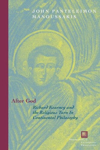 After God: Richard Kearney and the Religious Turn in Continental Philosophy (PDF/EPUB Version)
