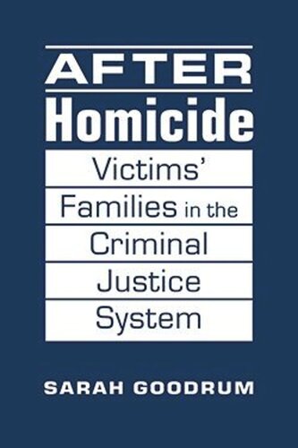 After Homicide: Victims Families in the Criminal Justice System (PDF/EPUB Version)