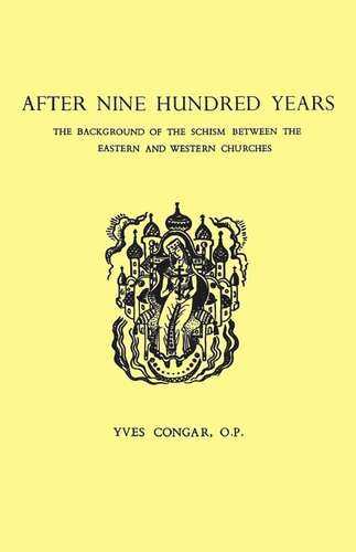 After Nine Hundred Years: The Background of the Schism Between the Eastern and Western Churches (PDF/EPUB Version)