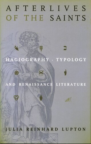Afterlives of the Saints: Hagiography, Typology, and Renaissance Literature (PDF/EPUB Version)