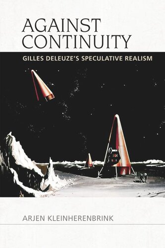 Against Continuity: Gilles Deleuze's Speculative Realism (PDF/EPUB Version)