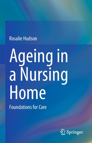 Ageing in a Nursing Home: Foundations for Care (PDF/EPUB Version)
