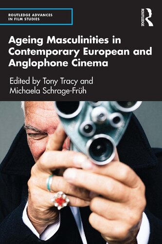 Ageing Masculinities in Contemporary European and Anglophone Cinema (PDF/EPUB Version)
