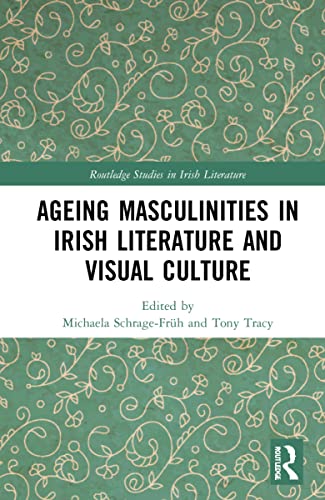 Ageing Masculinities in Irish Literature and Visual Culture (PDF/EPUB Version)