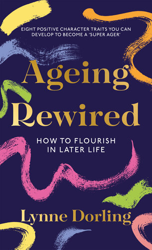 Ageing Rewired: How to Flourish in Later Life (PDF/EPUB Version)