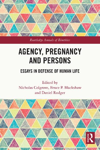 Agency, Pregnancy and Persons Essays in Defense of Human Life (PDF/EPUB Version)